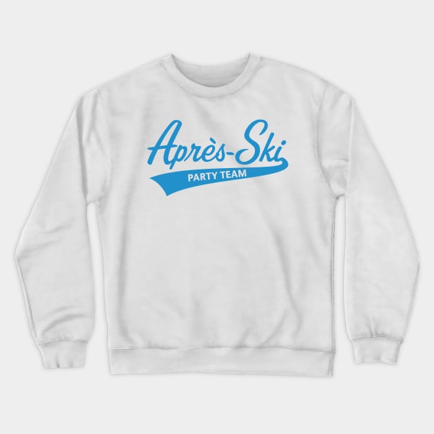 Après-Ski – Party Team (Lettering / Apres Ski / Apresski / Blue) Crewneck Sweatshirt by MrFaulbaum